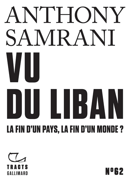 ebook cover of Tracts (N°62) - Vu du Liban. La fin d'un pays, la fin d'un monde ?, by Anthony Samrani