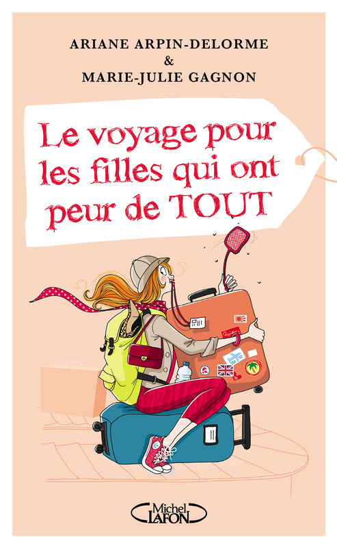 Couverture ebook de Le voyage pour les filles qui ont peur de tout, de Marie-julie Gagnon
