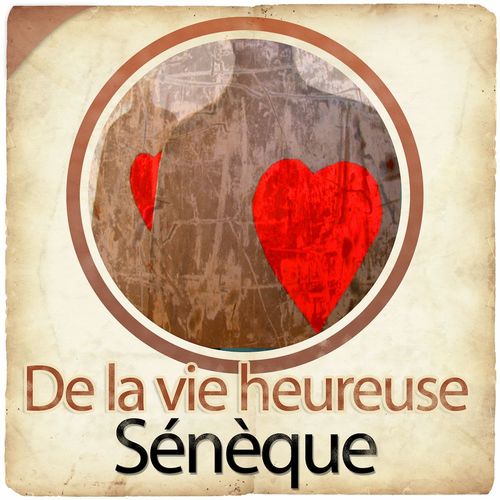Couverture audiobook de De la vie heureuse, de Sénèque