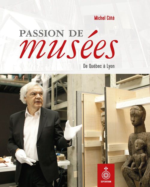Couverture ebook de Passion de musées, de Michel Côté
