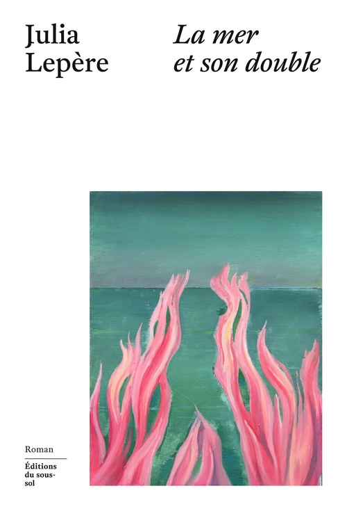 ebook cover of La mer et son double, by Julia Lepère