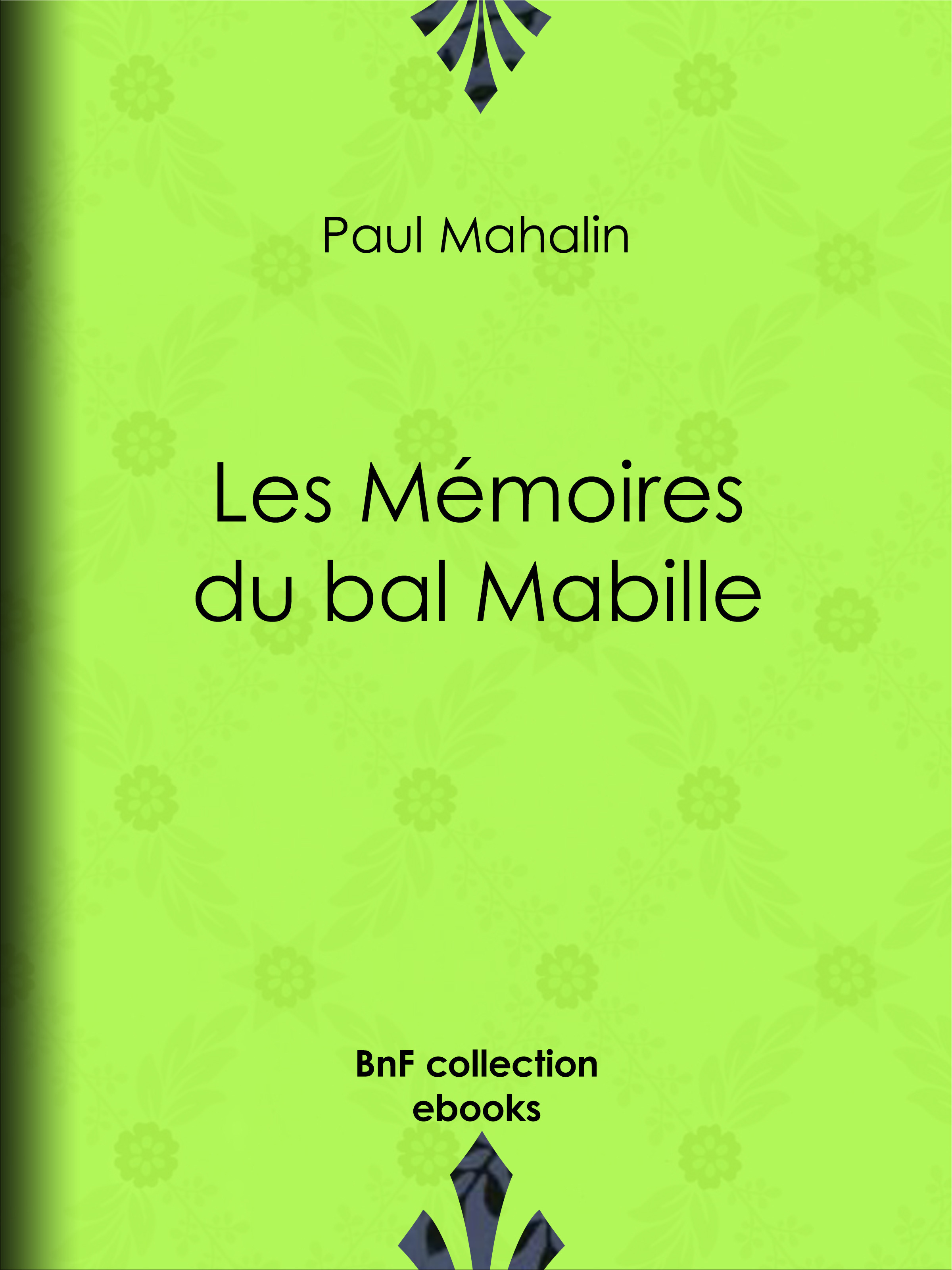 Couverture ebook de Les Mémoires du bal Mabille, de Paul Mahalin