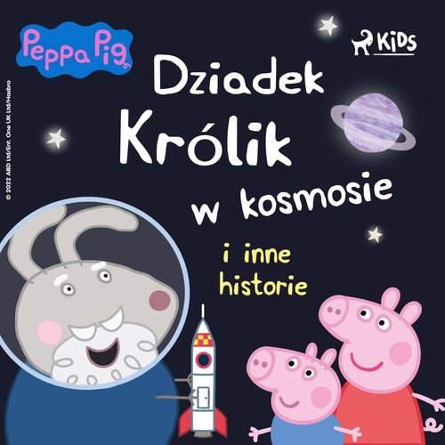 Couverture audiobook de ´Swinka Peppa - Dziadek Królik w kosmosie i inne historie, de Neville Astley, Mark Baker