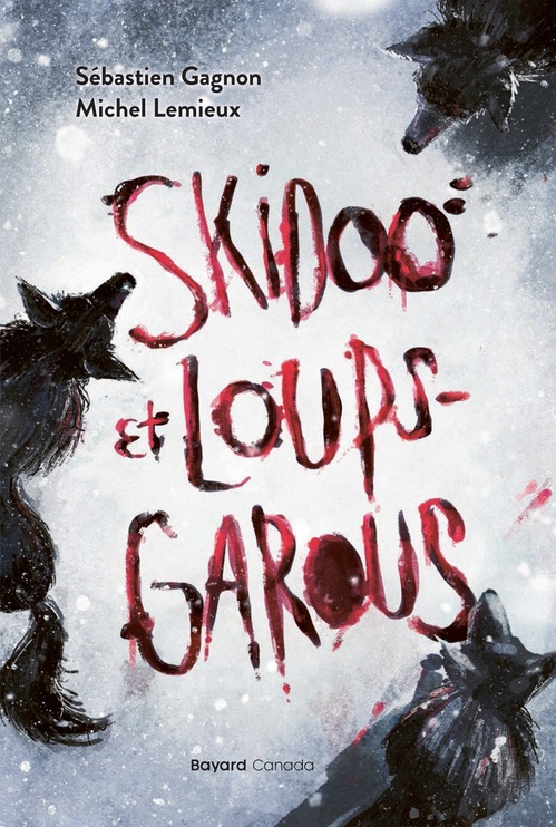 Couverture ebook de Skidoo et loups-garous, de Michel Lemieux, Sebastien Gagnon