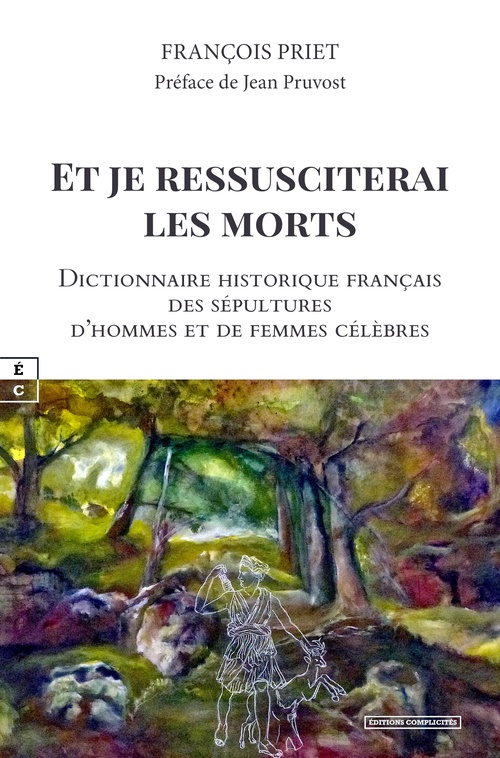 ebook cover of Et je ressusciterai les morts, by François Priet