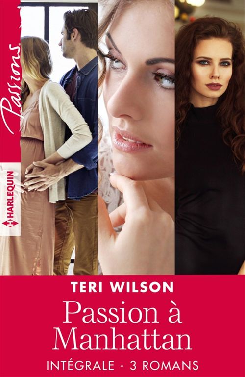 Couverture ebook de Intégrale de la série "Passion à Manhattan", de Teri Wilson