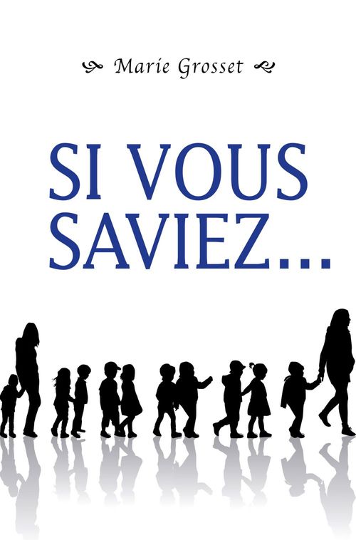Couverture ebook de Si vous saviez..., de Marie Grosset