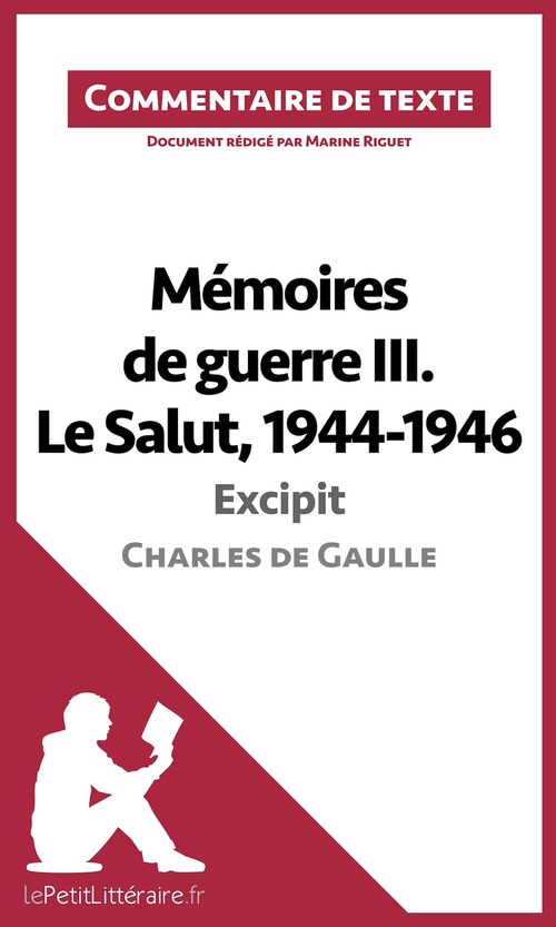 ebook cover of Mémoires de guerre III. Le Salut, 1944-1946 - Excipit de Charles de Gaulle (Commentaire de texte), by Marine Riguet