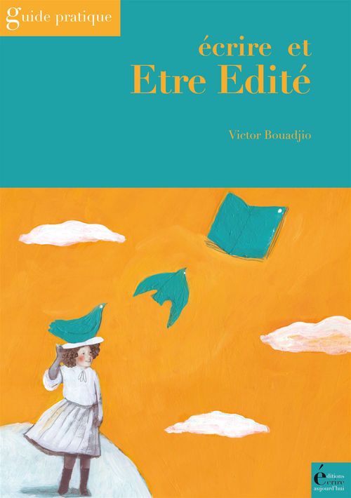 ebook cover of Ecrire et être édité, by Victor Bouadjio