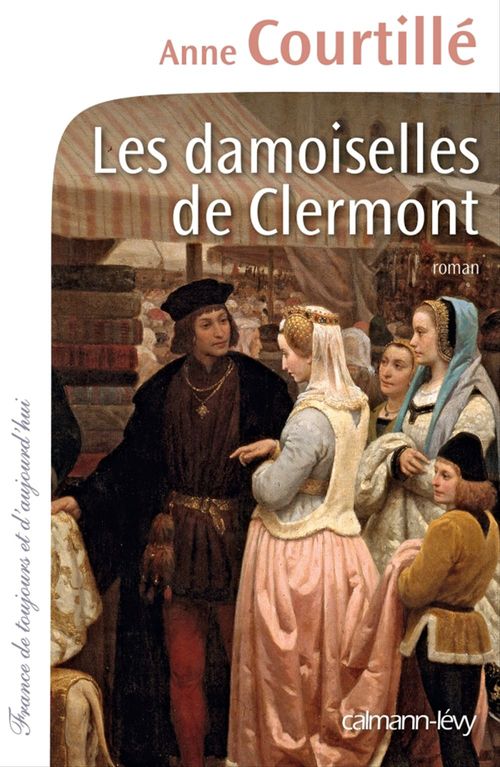 Couverture ebook de Les Damoiselles de Clermont, de Anne Courtillé