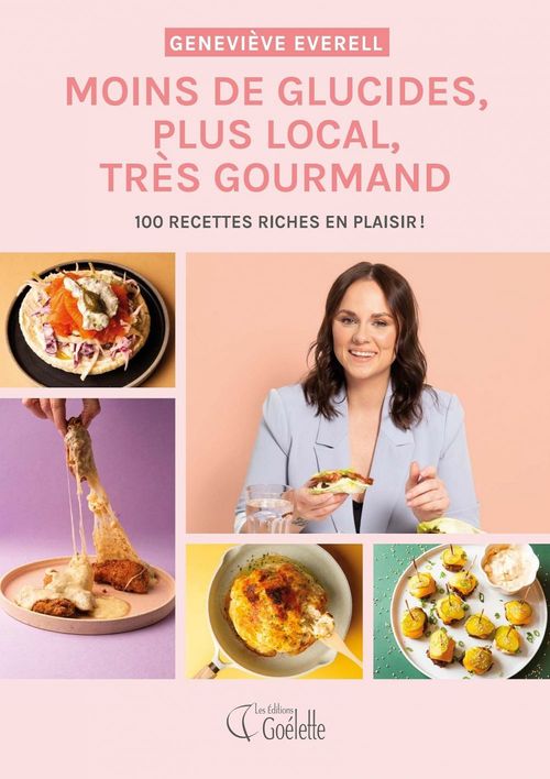 Couverture ebook de Moins de glucides, plus local, très gourmand, de Genevieve Everell