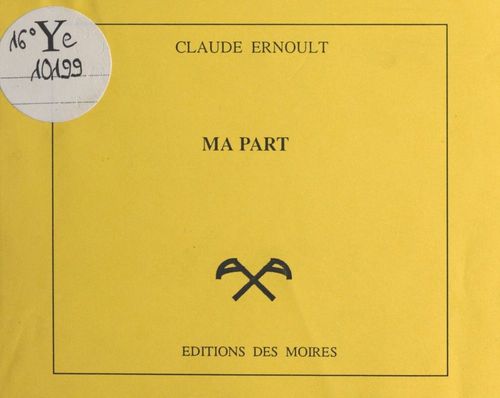 Couverture ebook de Ma part, de Claude Ernoult