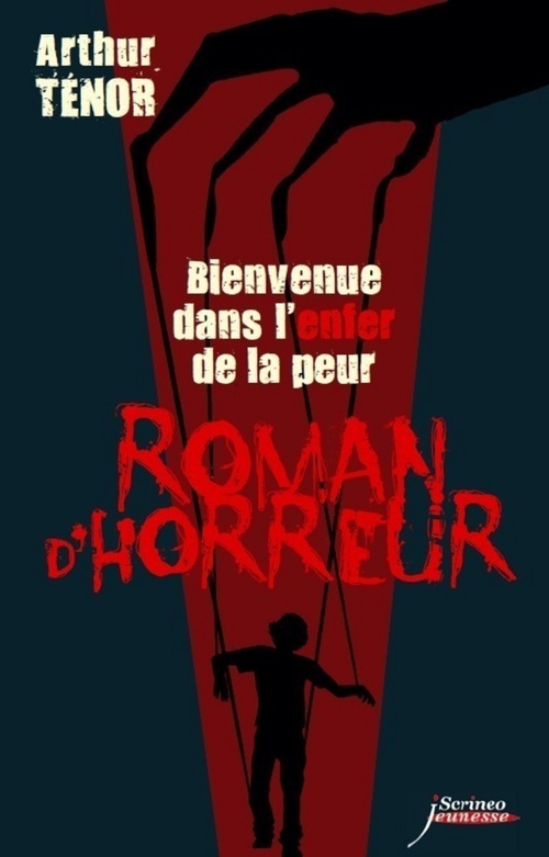 Couverture ebook de Bienvenue dans l'enfer de la peur, de Arthur Ténor