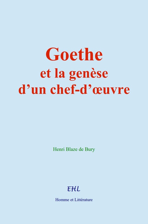 ebook cover of Goethe et la genèse d´un chef-d´oeuvre, by Henri Blaze de Bury