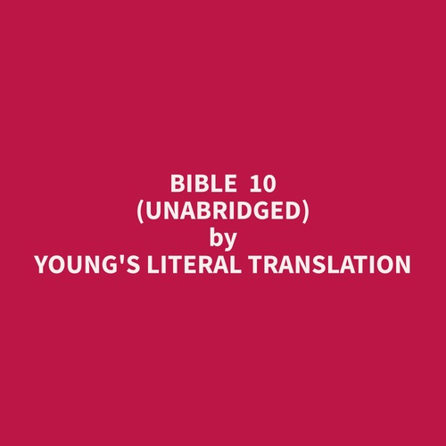 audiobook cover of Bible  10 (Unabridged), by Young'S Literal Translation