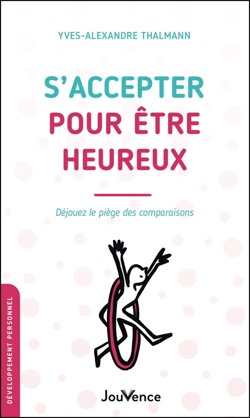 Couverture ebook de S'accepter pour être heureux, de Yves-Alexandre Thalmann