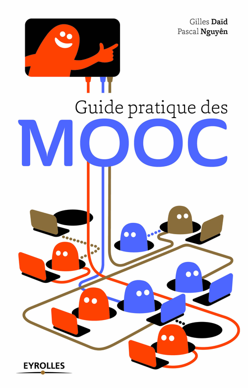 ebook cover of Guide pratique des MOOC, by Gilles Daïd, Pascal Nguyên