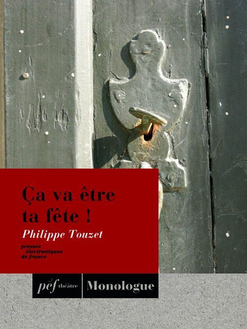 ebook cover of Ça va être ta fête!, by Philippe Touzet