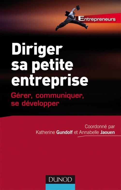 Couverture ebook de Diriger sa petite entreprise, de Katherine Gundolf, Annabelle Jaouen