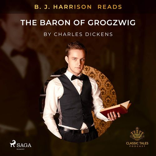 Couverture audiobook de B. J. Harrison Reads The Baron of Grogzwig, de Charles Dickens
