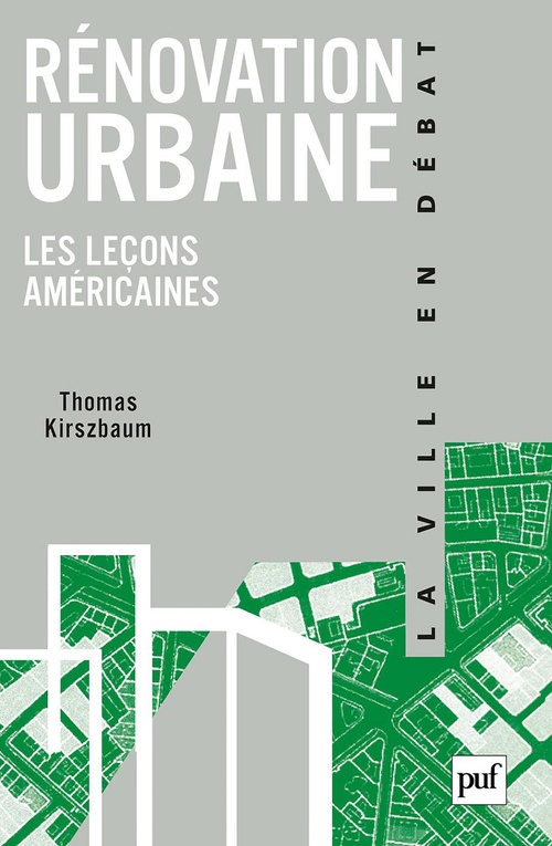 Couverture ebook de Rénovation urbaine : Les leçons américaines, de Thomas Kiirzbaum