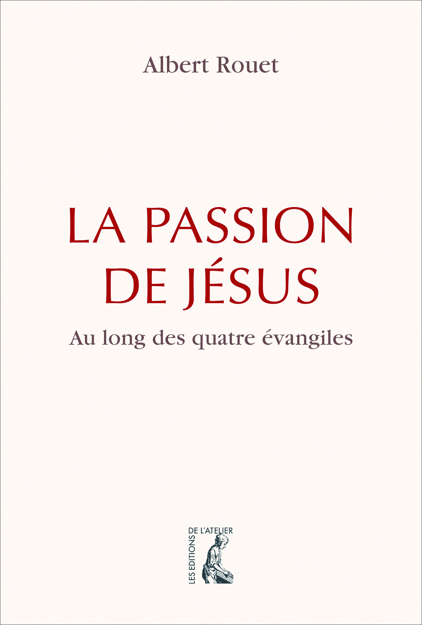 ebook cover of La Passion de Jésus, by Albert Rouet