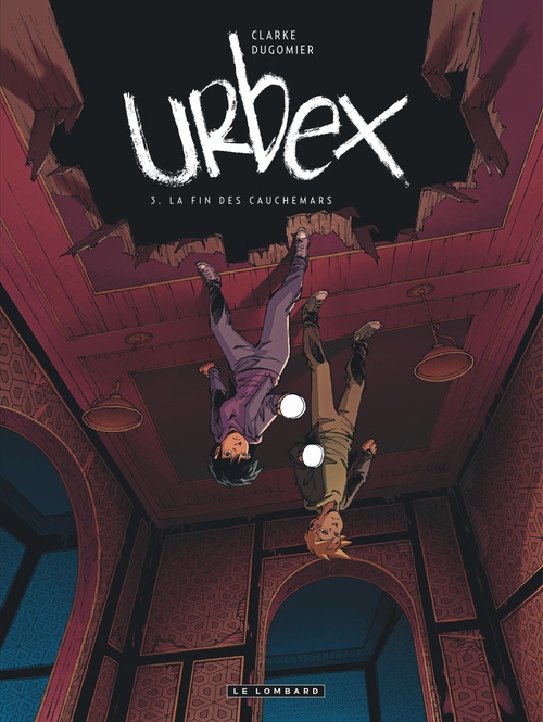 Couverture ebook de Urbex  - Tome 3 - La fin des cauchemars, de Dugomier