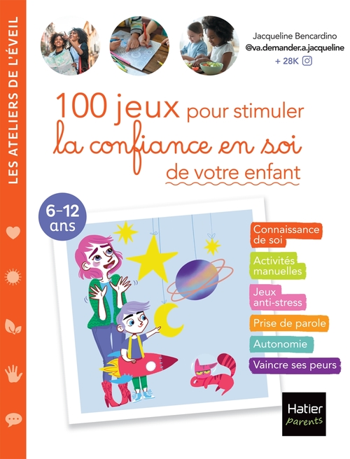 Couverture ebook de 100 jeux pour stimuler la confiance en soi de votre enfant, de @va.demande.a.Jacqueline, Jacqueline Bencardino