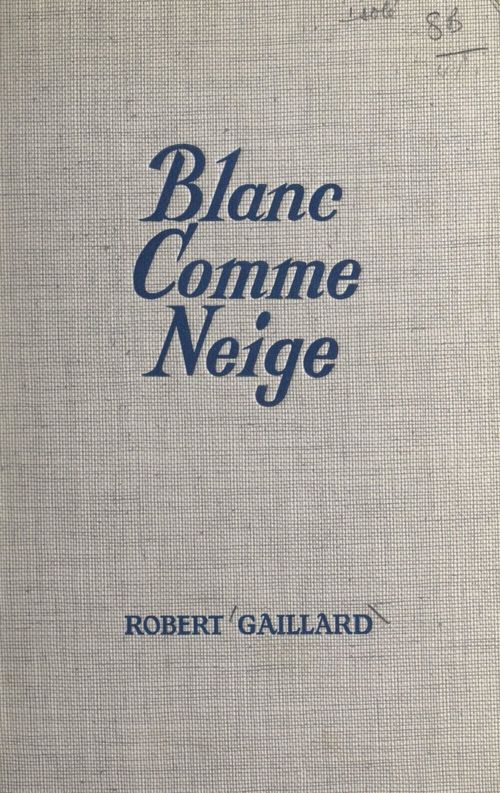 Couverture ebook de Blanc comme neige, de Robert Gaillard
