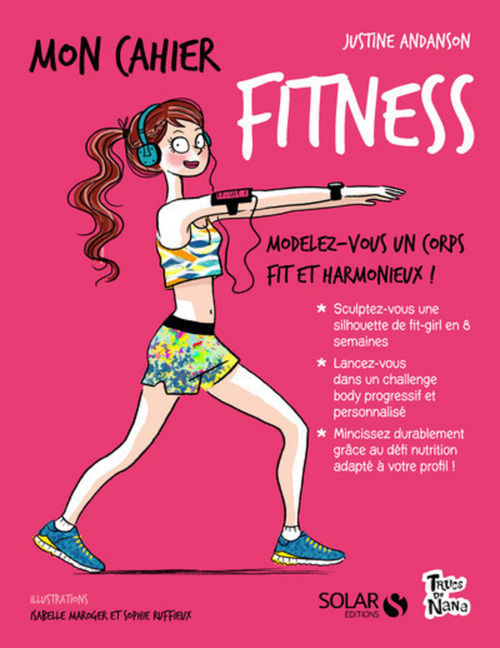 Couverture ebook de Mon cahier Fitness, de Justine Andanson, Isabelle Maroger, Sophie Ruffieux