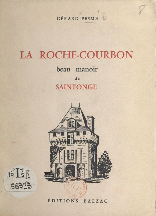 Couverture ebook de La Roche-Courbon, beau manoir de Saintonge, de Gerard Pesme