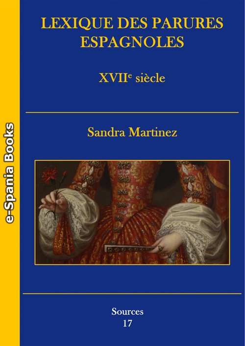 Couverture ebook de Lexique des parures espagnoles - XVIIe siècle, de Sandra Martinez