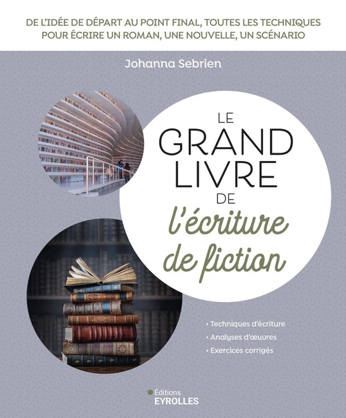 ebook cover of Le grand livre de l'écriture de fiction, by Johanna Sebrien