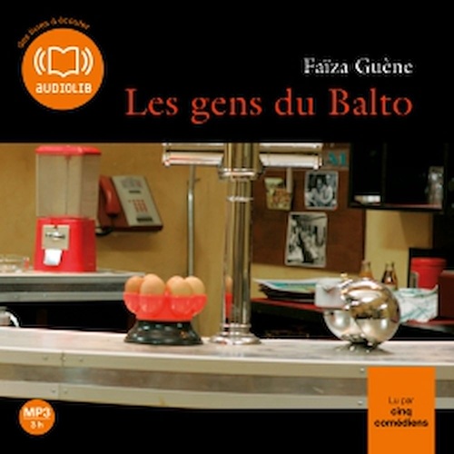 Couverture audiobook de Les gens du Balto, de Faïza Guène