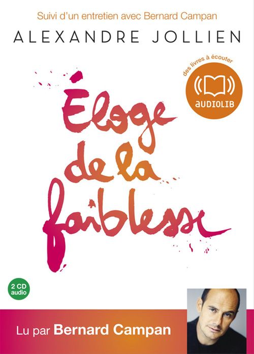 Couverture audiobook de Eloge de la faiblesse, de Alexandre Jollien