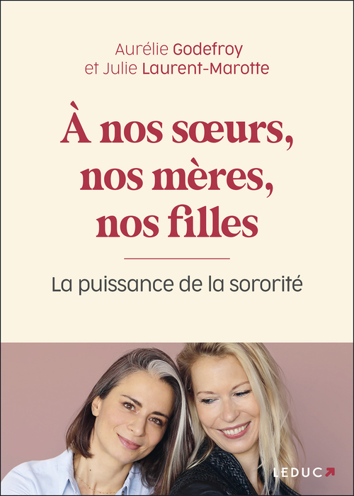 Couverture ebook de À nos soeurs, nos mères et nos filles, de Aurélie Godefroy, Julie Laurent-Marotte