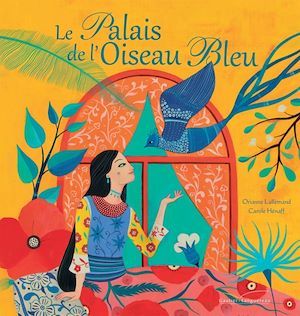 ebook cover of Le Palais de l'Oiseau bleu, by Orianne Lallemand, Carole Hénaff