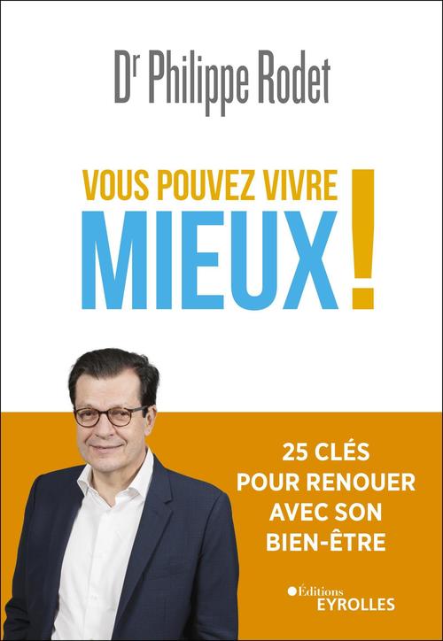 ebook cover of Vous pouvez vivre mieux !, by Philippe Rodet