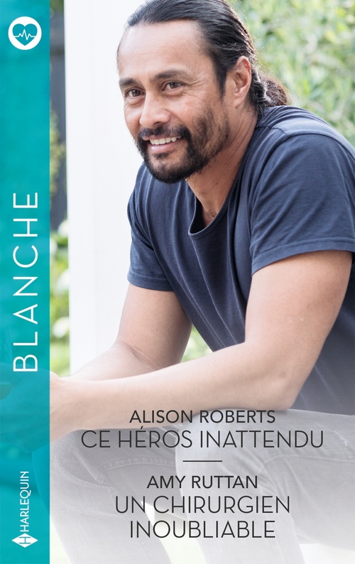 ebook cover of Ce héros inattendu - Un chirurgien inoubliable, by Alison Roberts, Amy Ruttan