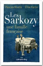 ebook cover of Les Sarkozy une famille française, by Elise Karlin, Pascale Nivelle