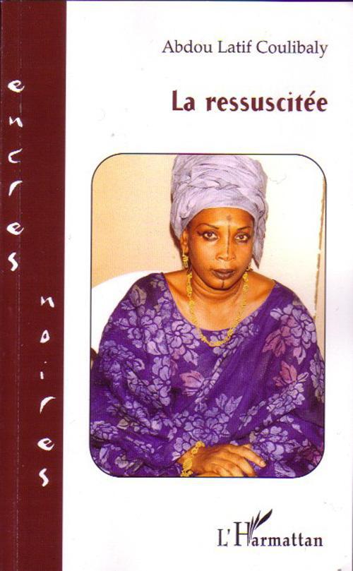 Couverture ebook de La ressuscitée, de Abdou  Latif Coulibaly