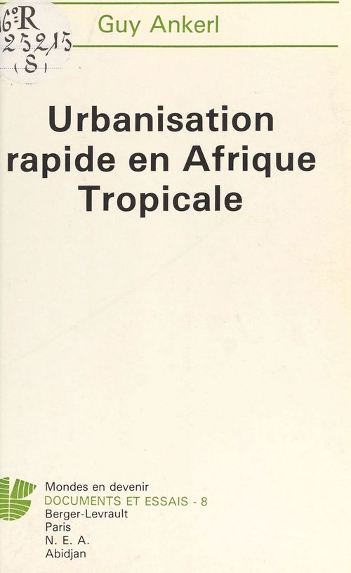 Couverture ebook de Urbanisation rapide en Afrique tropicale, de Guy Ankerl