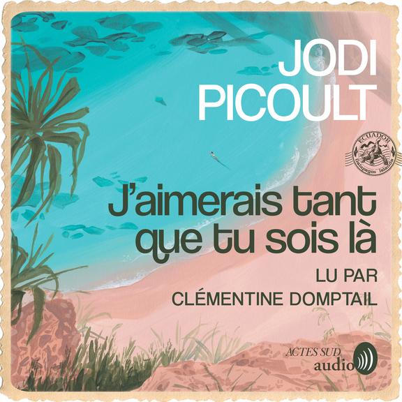 audiobook cover of J'aimerais tant que tu sois là, by Jodi Picoult