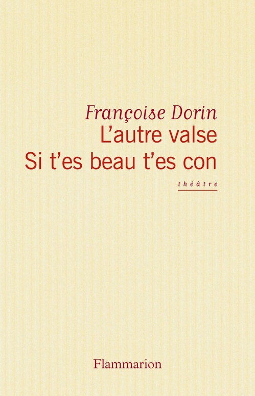 Couverture ebook de L'Autre Valse. Si t'es beau t'es con, de Françoise Dorin