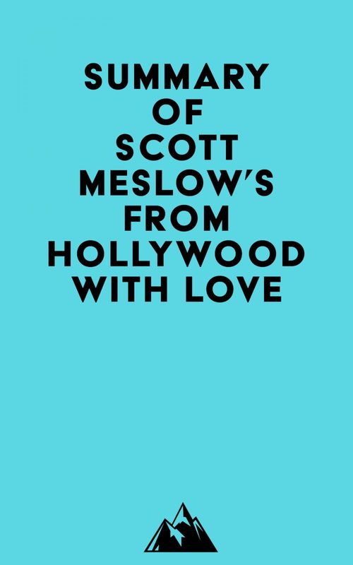 Couverture ebook de Summary of Scott Meslow's From Hollywood with Love, de Everest Media