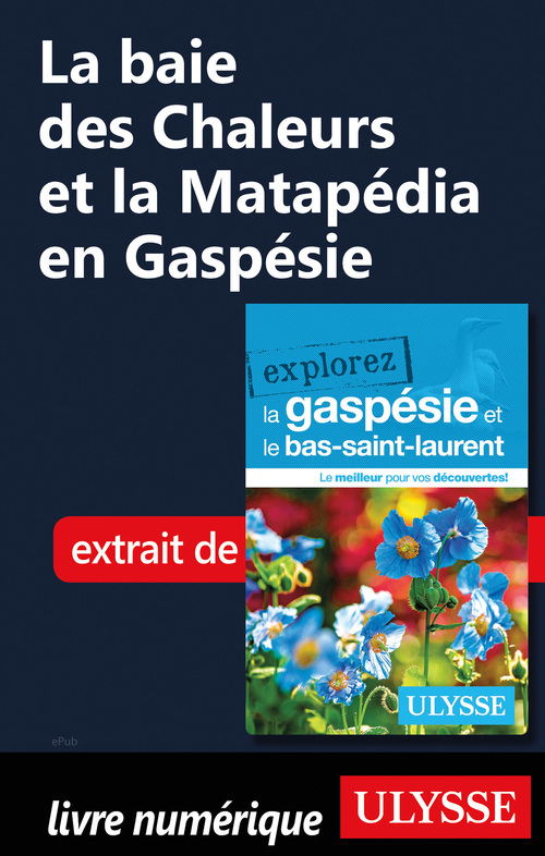 Couverture ebook de La baie des Chaleurs et la Matapédia en Gaspésie, de Collectif