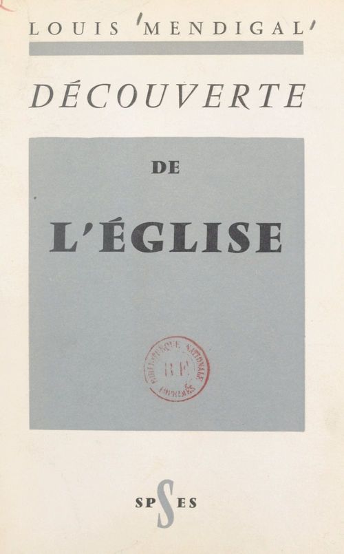 Couverture ebook de Découverte de l'Église, de Louis Mendigal