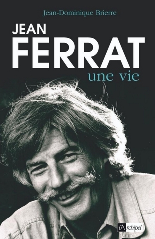 Couverture ebook de Jean Ferrat, une vie, de Jean-Dominique Brierre