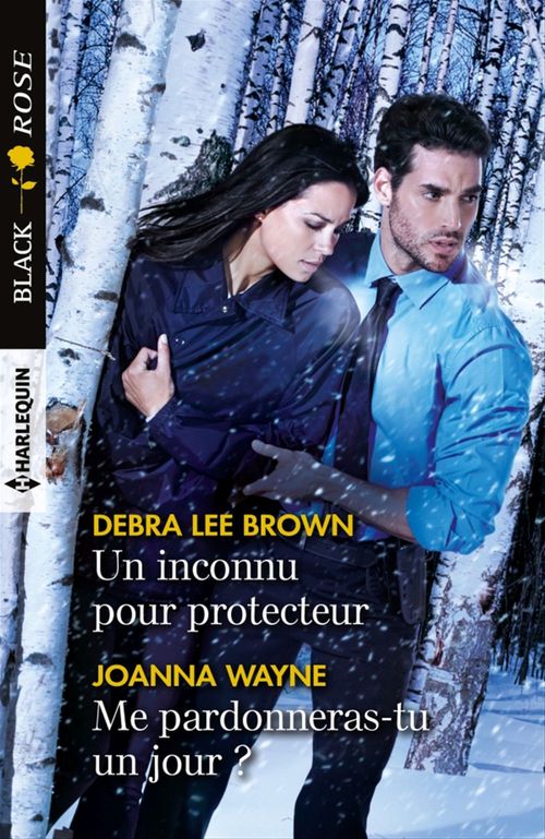 Couverture ebook de Un inconnu pour protecteur - Me pardonneras-tu un jour ?, de Debra lee Brown, Joanna Wayne
