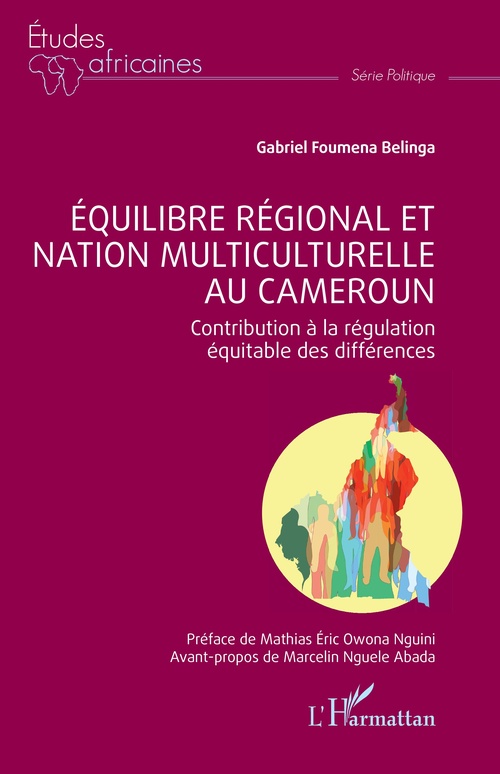 Couverture ebook de Équilibre régional et nation multiculturelle au Cameroun, de Gabriel Foumena Belinga